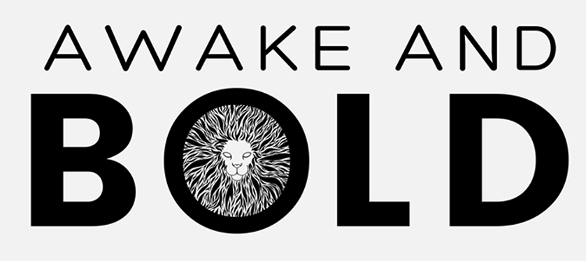 Awake and Bold